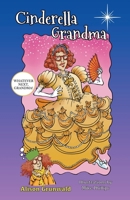 Cinderella Grandma (Whatever Next, Grandma!) 1838029494 Book Cover