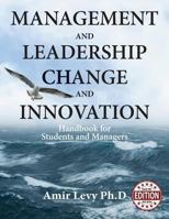 Management and Leadership Change and Innovation: Handbook for Students and Managers 1546614664 Book Cover