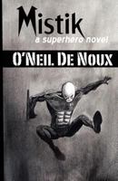 Mistik: A Superhero Novel 1481061585 Book Cover