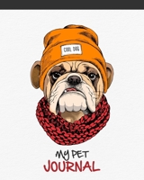 My Pet Journal: Bulldog Dog Medical & Health Tracker | Pet Records Organizer & Vaccination Chart 1671834224 Book Cover