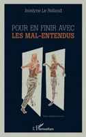Pour en finir avec les mal-entendus (French Edition) 2343224560 Book Cover