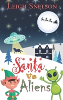 Santa vs Aliens B08GDK9QMX Book Cover