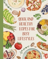 Cookbook: Quick and Healthy Recipes for Busy Lifestyles B0CKTZ389R Book Cover