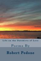 Life on the Outskirts of Love 1544185642 Book Cover