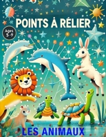 Animaux A Relier: point par point (French Edition) B0DVC1FPXR Book Cover