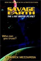 Savage Earth: The Last Sister Planet 0595240704 Book Cover