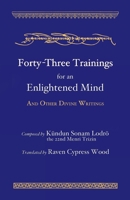 Forty-Three Trainings for an Enlightened Mind 1387446886 Book Cover