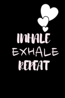 Inhale Exhale Repeat: Cute Fabulous Lovely Notebook/ Diary/ Journal to write in, Lovely Lined Blank designed interior 6 x 9 inches 80 Pages, Gift 1692742922 Book Cover