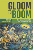 Gloom to Boom: How Leaders Transform Risk into Resilience and Value 1783537337 Book Cover