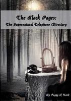 The Black Pages: The Supernatural Telephone Directory 1326807862 Book Cover