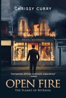 OPEN FIRE: The Flames of Betrayal 1966924321 Book Cover