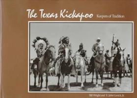 The Texas Kickapoo: Keepers of Tradition 0874042399 Book Cover