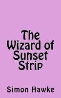 The Wizard of Sunset Strip (Wizard of 4th Street) 0445207027 Book Cover