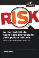 La molteplicità dei rischi nella professione della polizia militare (Italian Edition) 6207559320 Book Cover