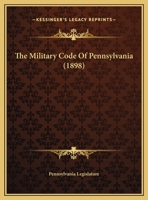 The Military Code Of Pennsylvania 1165580950 Book Cover