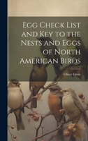 Egg Check List and key to the Nests and Eggs of North American Birds 1022717014 Book Cover