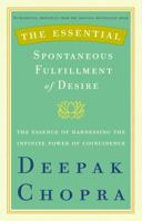 The Spontaneous Fulfillment of Desire: Harnessing the Infinite Power of Coincidence
