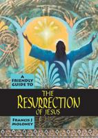 Friendly Guide to the Resurrection of Jesus 1925073173 Book Cover