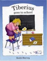 Tiberius Goes to School: A Tiberius Story 1902604040 Book Cover