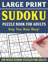 Large Print Sudoku Puzzle Book For Adults: 200 Mixed Sudoku Puzzles For Adults: Sudoku Puzzles for Adults Easy Medium and Hard Large Print Puzzle Book For Adults - Vol 38 B094TG1R28 Book Cover