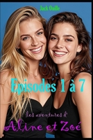 Les aventures d'Aline et Zoé: Episodes 1 à 7 (French Edition) B0GWHMZH37 Book Cover