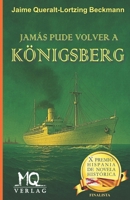 JAMÁS PUDE VOLVER A KÖNIGSBERG B0C6BQHSBF Book Cover