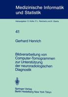 Bildverarbeitung Von Computer-Tomogrammen Zur Unterstutzung Der Neuroradiologischen Diagnostik 3540123245 Book Cover