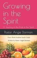 Growing in the Spirit: A Journey in the Fruit of the Spirit B0GCSH5XTB Book Cover