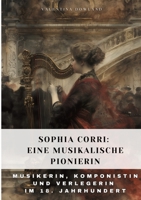Sophia Corri: Eine Musikalische Pionierin: Musikerin, Komponistin und Verlegerin im 18. Jahrhundert (German Edition) 3384315219 Book Cover