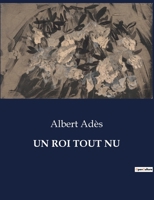 Un Roi Tout NU (French Edition) B0CQWVSH89 Book Cover