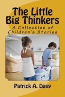 The Little Big Thinkers: A Collection of Children's Stories 1533228590 Book Cover