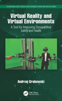 Virtual Reality and Virtual Environments: A Tool for Improving Occupational Safety and Health 0367500167 Book Cover