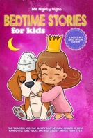 Bedtime Stories For Kids: 2 Books in 1 - Girl's Special Edition - The 'Princess and The Sleepy Dog' Bedtime Stories to Help Your Little Girl Relax and Fall Asleep Faster Than Ever B08N1M86SB Book Cover