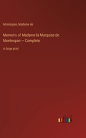 Memoirs of Madame la Marquise de Montespan - Complete: in large print 3368329154 Book Cover