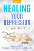 Healing Your Depression: A Catholic Perspective B0BW2JDJVG Book Cover