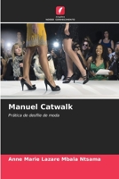 Manuel Catwalk: Prática de desfile de moda 6205996588 Book Cover