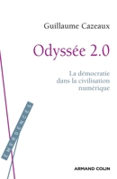 Odyssée 2.0: La démocratie dans la civilisation numérique 2200289480 Book Cover