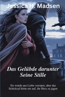 Das Gelübde darunter Seine Stille: Sie wurde aus Liebe verraten, aber das Schicksal hörte nie auf, ihr Herz zu jagen (German Edition) B0F8R8LVVJ Book Cover