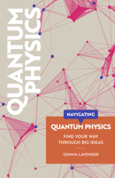 Navigating: Quantum Physics 1917226098 Book Cover