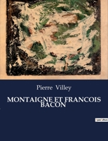 Montaigne Et Francois Bacon (French Edition) B0CPSBN3K2 Book Cover