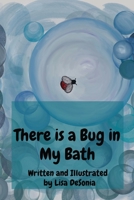 There is a Bug in My Bath 0578926954 Book Cover