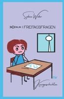 InBerlin | FreitagsFragen: Kurzgeschichten (German Edition) B0FPFTVVK8 Book Cover