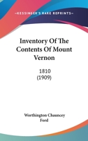 Inventory of the Contents of Mount Vernon, 1810 0548871663 Book Cover