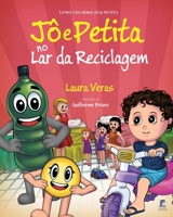 Jô e Petita no Lar da Reciclagem B08N3PJKK6 Book Cover