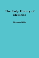 The Early History of Medicine 1387092383 Book Cover