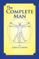 The Complete Man 1502800225 Book Cover
