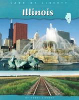 Illinois (Land of Liberty) 0736815813 Book Cover