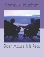 Elder Abuse It Is Real B08Q9W9PR1 Book Cover