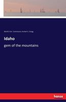 Idaho, Gem of the Mountains. Official Souvenir. 1241337691 Book Cover