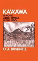 Ka'a'awa: A Novel about Hawaii in the 1850s 0824807294 Book Cover